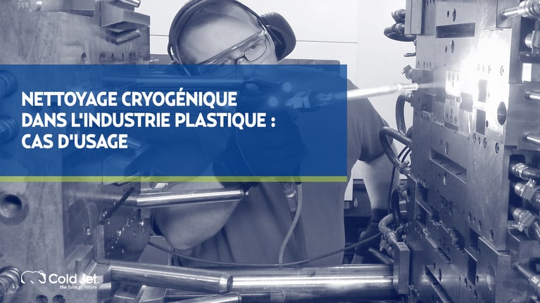 Moules encrassés ? Nettoyez sans arrêt de production grâce à la cryogénie