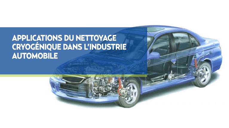 3 applications du nettoyage cryogénique dans l’industrie automobile